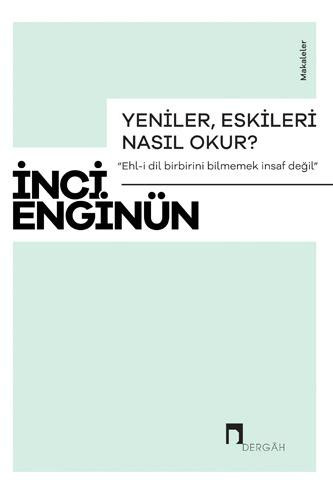 Yeniler, Eskileri Nasıl Okur?